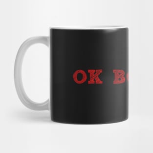 Ok Boomer Mug